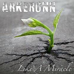 Arkeronn : Like a Miracle